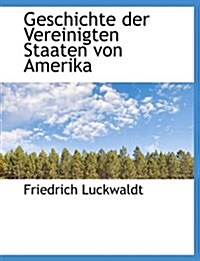 Geschichte Der Vereinigten Staaten Von Amerika (Hardcover)