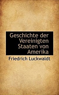 Geschichte Der Vereinigten Staaten Von Amerika (Paperback)