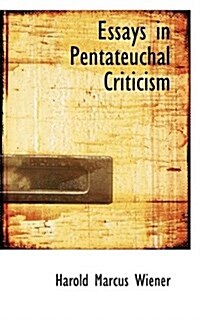 Essays in Pentateuchal Criticism (Paperback)