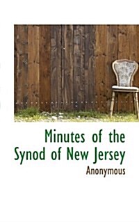 Minutes of the Synod of New Jersey (Paperback)