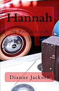 Hannah: Silly Woman, Loving a Man (Paperback)