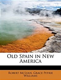 Old Spain in New America (Paperback)