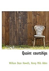 Quaint Courtships (Hardcover)