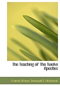 The Teaching of the Twelve Apostles (Hardcover)