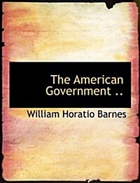 The American Government .. (Paperback)