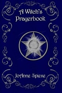 A Witchs Prayer Book (Paperback)