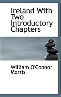 Ireland with Two Introductory Chapters (Paperback)