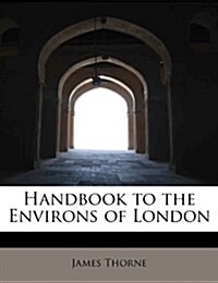 Handbook to the Environs of London (Paperback)