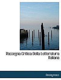 Rassegna Critica Della Letteratura Italiana (Paperback)