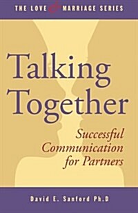 Talking Together: Successful Communication for Partners (Paperback)