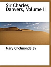 Sir Charles Danvers, Volume II (Hardcover)