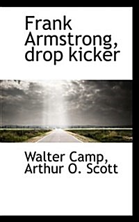 Frank Armstrong, Drop Kicker (Paperback)