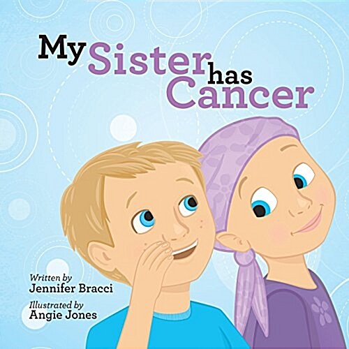 My Sister Has Cancer (Paperback)