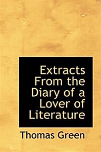 Extracts from the Diary of a Lover of Literature (Hardcover)