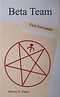 Beta Team: First Encounter (Paperback)