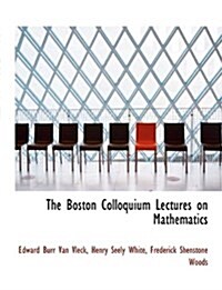 The Boston Colloquium Lectures on Mathematics (Paperback)