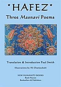 Hafez - Three Masnavi Poems (Paperback)