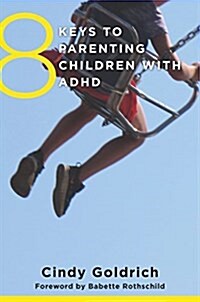 8 Keys to Parenting Children with ADHD (Audio CD, CD)