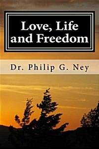 Love, Life and Freedom: Volume I: All Possible with Truth (Paperback)