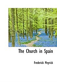 The Church in Spain (Paperback)