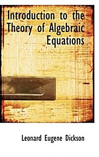 Introduction to the Theory of Algebraic Equations (Paperback)