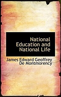 National Education and National Life (Paperback)