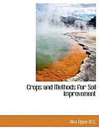 Crops and Methods for Soil Improvement (Paperback)