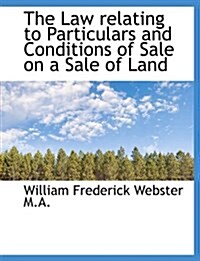 The Law Relating to Particulars and Conditions of Sale on a Sale of Land (Paperback)