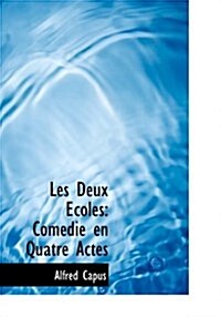 Les Deux Coles: Com Die En Quatre Actes (Hardcover)