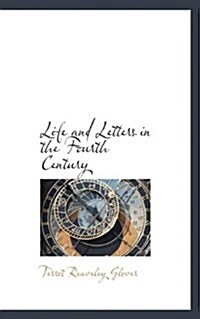 Life and Letters in the Fourth Century (Paperback)