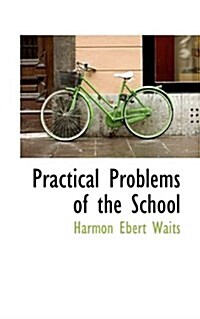 Practical Problems of the School (Paperback)