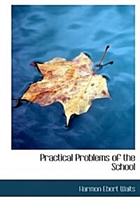 Practical Problems of the School (Hardcover)