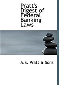 Pratts Digest of Federal Banking Laws (Hardcover)
