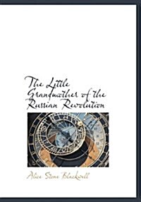The Little Grandmother of the Russian Revolution (Hardcover)