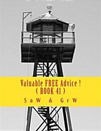 Valuable Free Advice ! ( Book 41 ): New S U R V I V A L Information (Paperback)