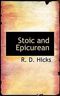Stoic and Epicurean (Paperback)
