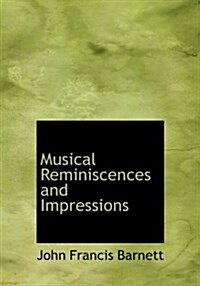 Musical Reminiscences and Impressions (Hardcover)