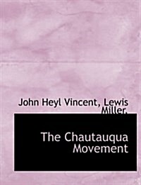 The Chautauqua Movement (Paperback)