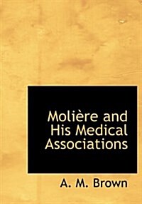 Moli Re and His Medical Associations (Hardcover)