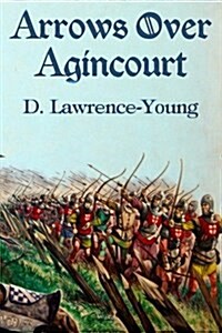 Arrows Over Agincourt (Paperback)