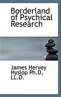 Borderland of Psychical Research (Paperback)