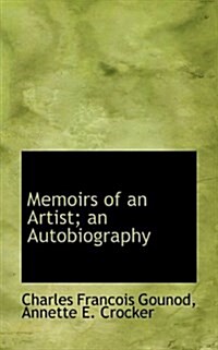 Memoirs of an Artist; An Autobiography (Paperback)