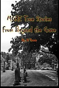 More True Stories from Beyond the Grave (Paperback)