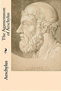 The Agamemnon of Aeschylus (Paperback)