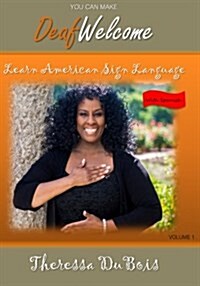 You Can Make Deaf Welcome: Learn American Sign Language (Paperback)