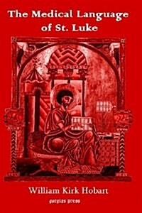 The Medical Language of St. Luke (Hardcover)