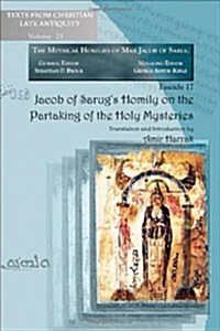 Jacob of Sarugs Homily on the Partaking of the Holy Mysteries (Paperback)