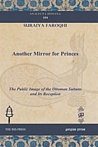 Another Mirror for Princes (Hardcover)