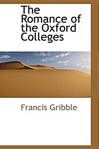 The Romance of the Oxford Colleges (Paperback)