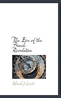 The Eve of the French Revolution (Paperback)